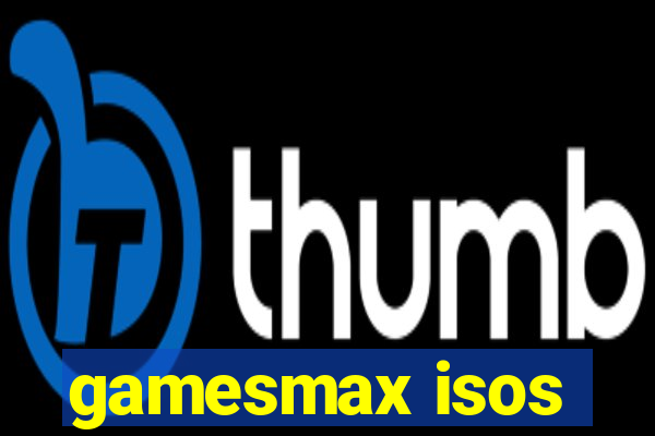 gamesmax isos